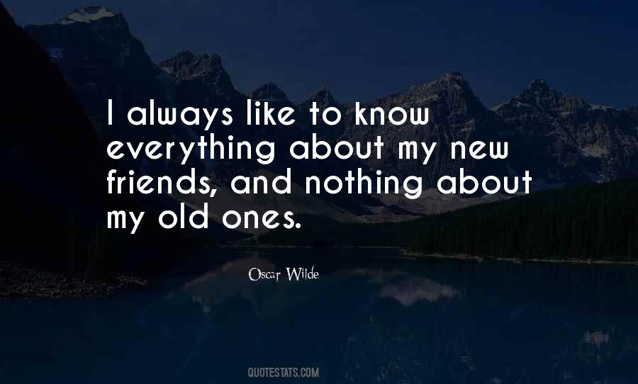 Quotes About New And Old Friends #513625