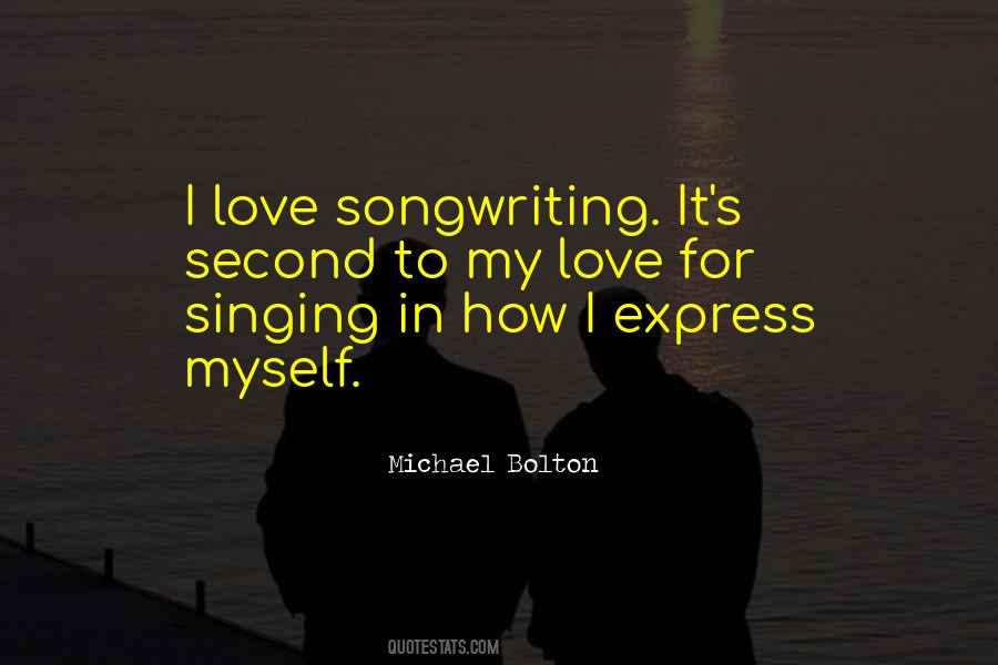 Quotes About Singing And Songwriting #1874727