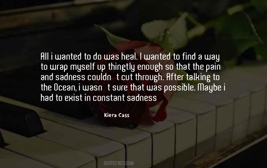 Quotes About Pain And Sadness #243815