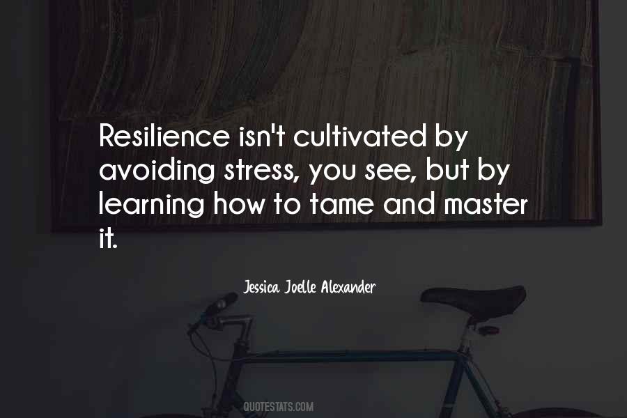 Quotes About Resilience #1353109