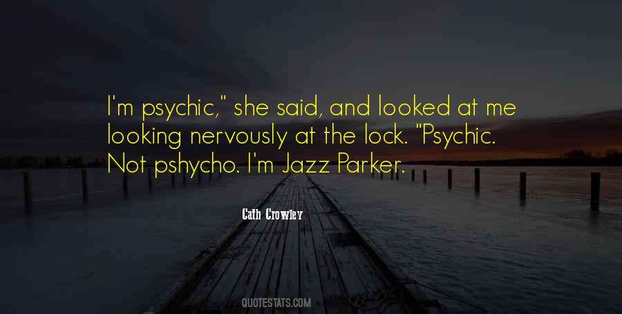 Quotes About Psychic #1200610