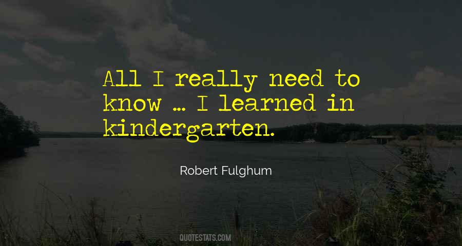 Learned In Kindergarten Quotes #828201
