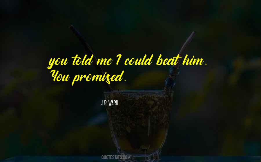 You Promised Me Quotes #1106610