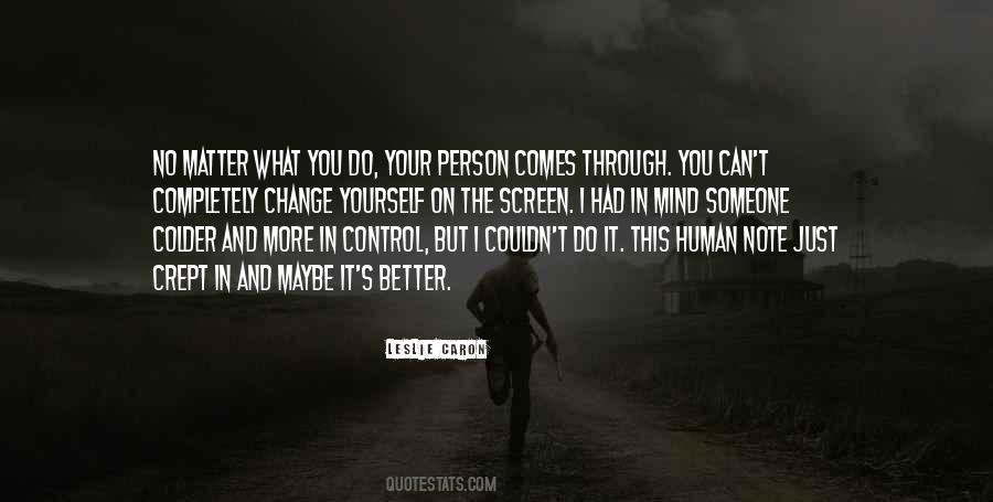 Person Comes Quotes #1718436