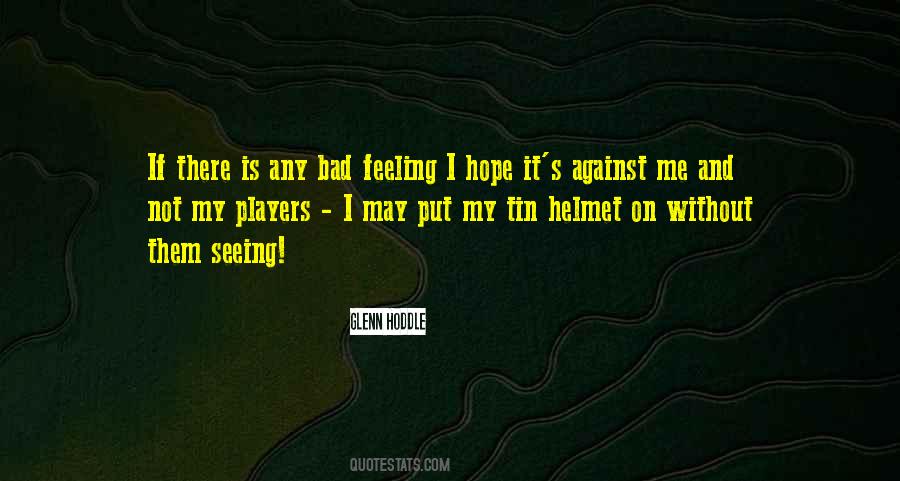 Feeling That Something Bad Quotes #104625
