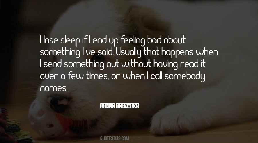 Feeling That Something Bad Quotes #307056