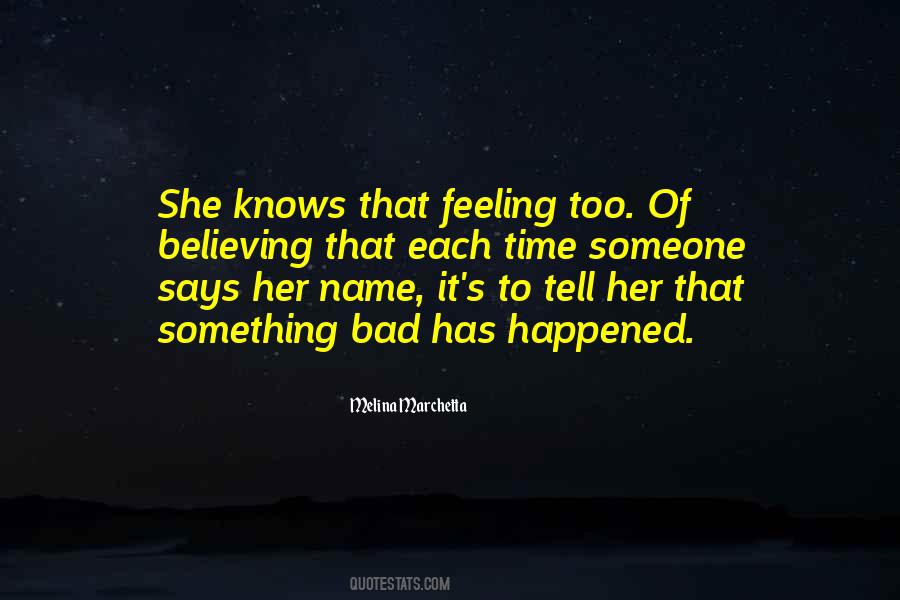 Feeling That Something Bad Quotes #573607
