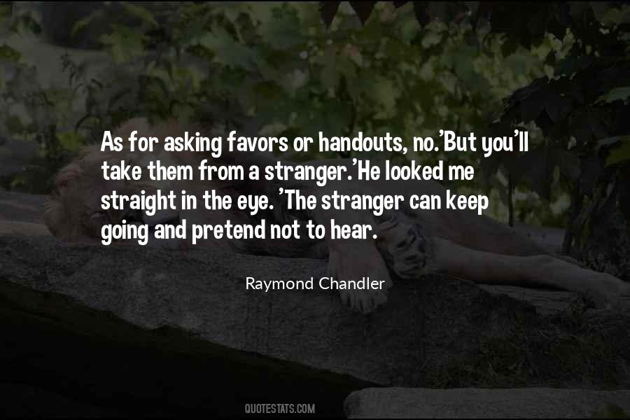 Quotes About Handouts #740290