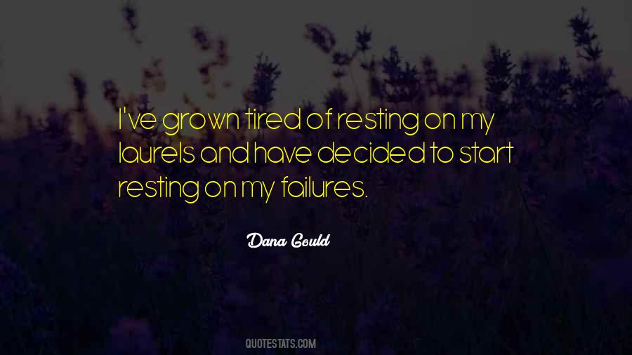 Quotes About Not Resting On Your Laurels #199273