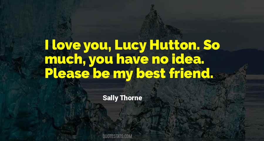 Quotes About I Love You My Friend #1200150