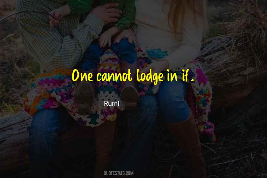 Quotes About Lodges #362747