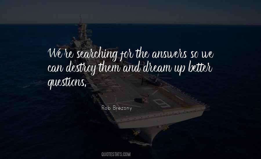 Quotes About Searching For Answers #1844207