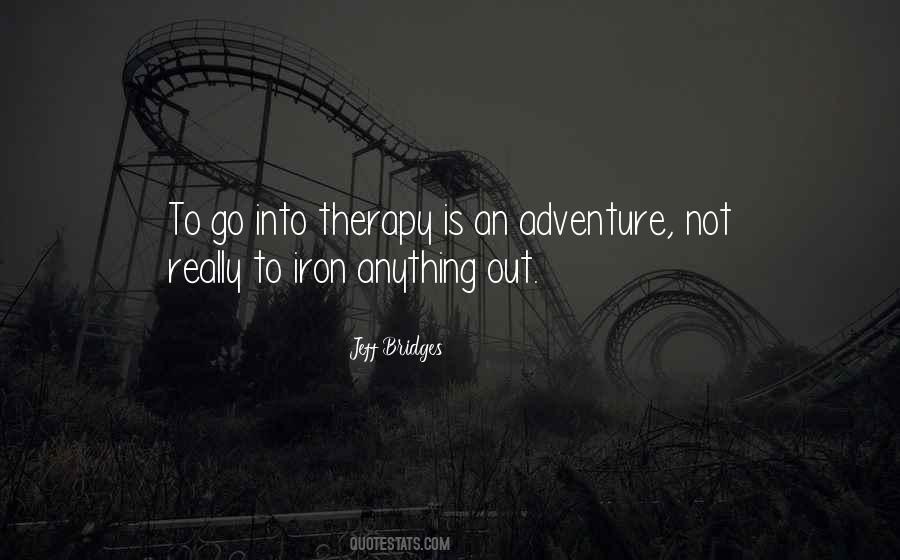 Adventure Therapy Quotes #768782