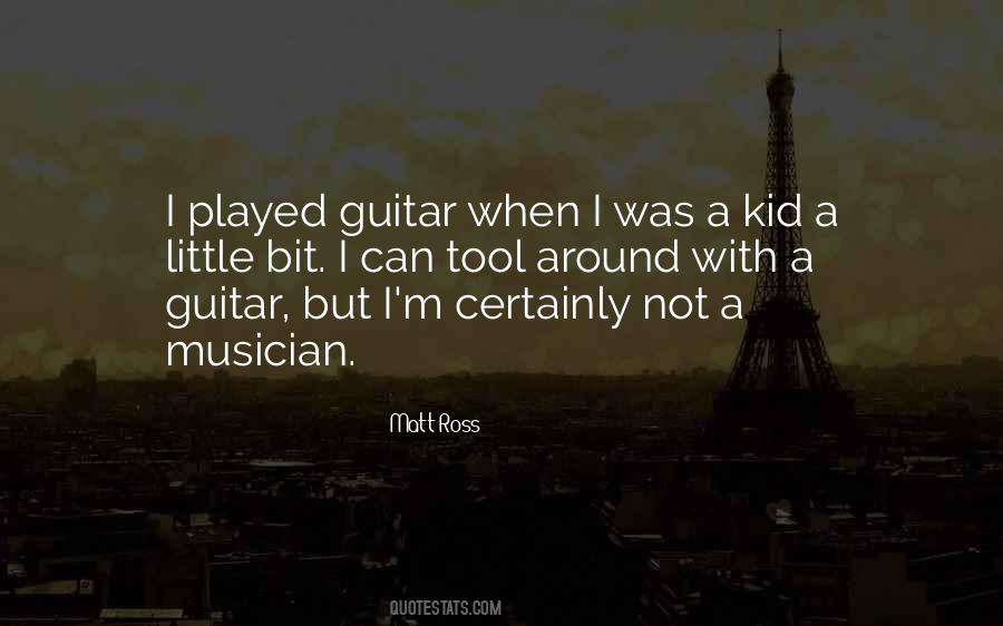Quotes About A Guitar #1354369