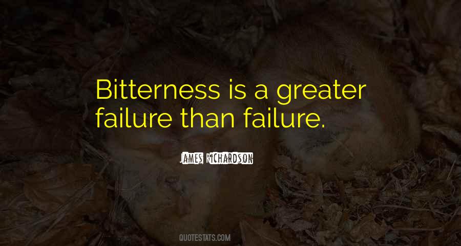 Quotes About Bitterness #1196238