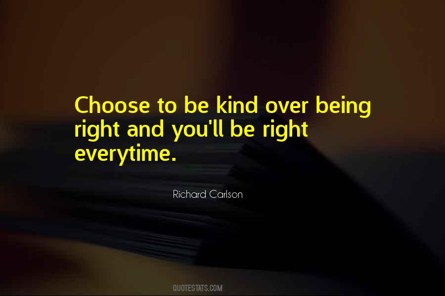 Quotes About Being Right Or Kind #1508429