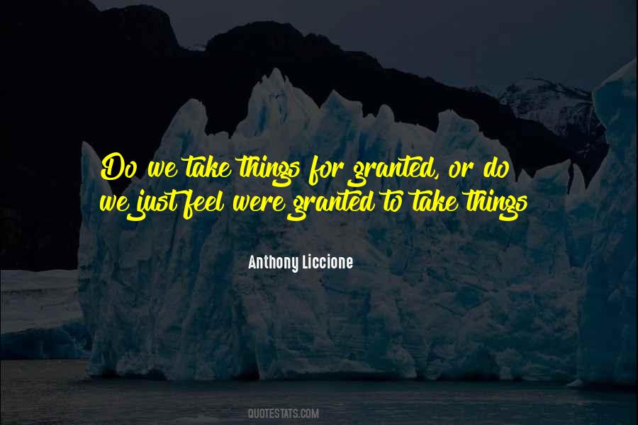 Quotes About Things We Take For Granted #1357615