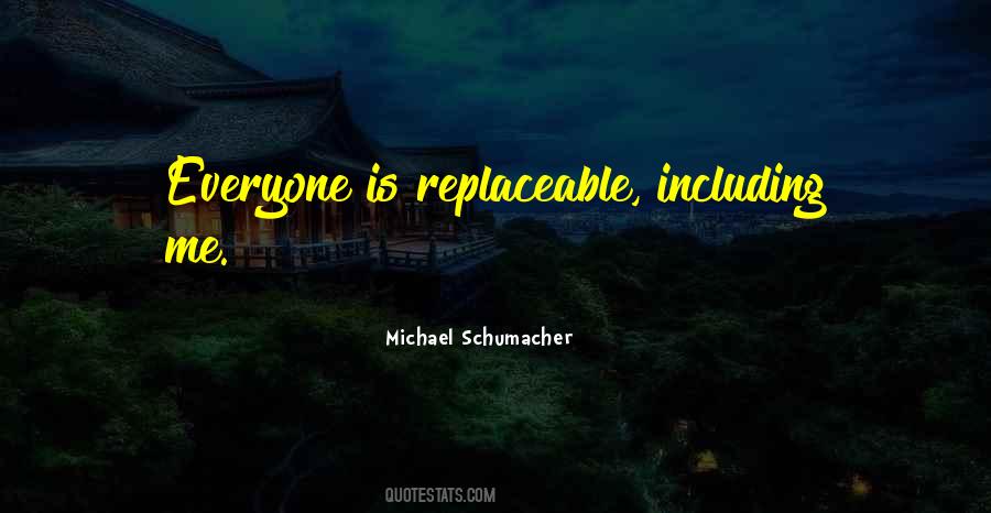 You Are Not Replaceable Quotes #1731681