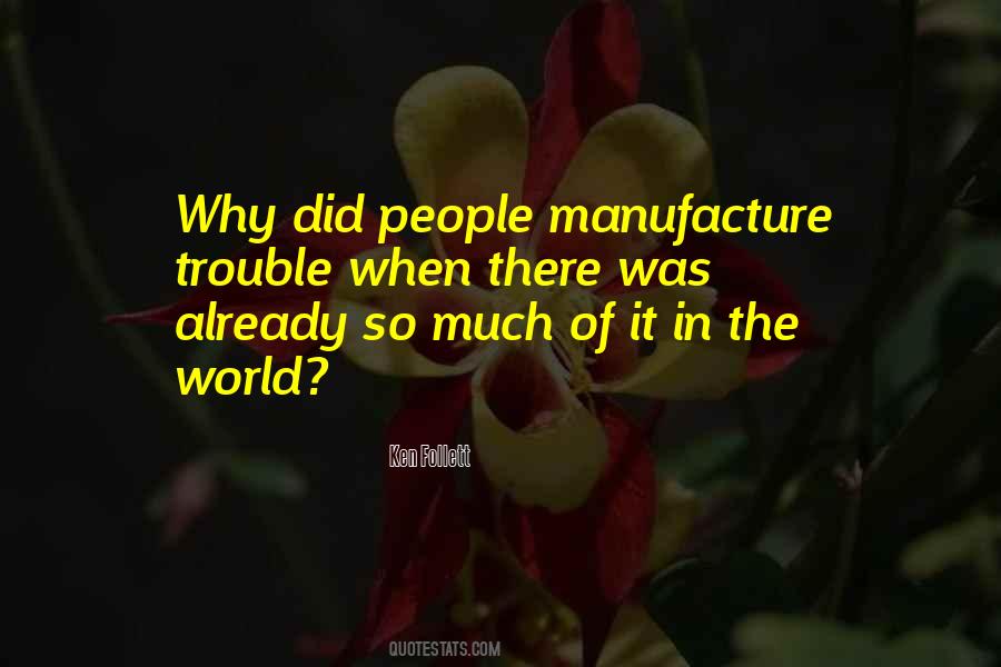 Quotes About Manufacture #1870334