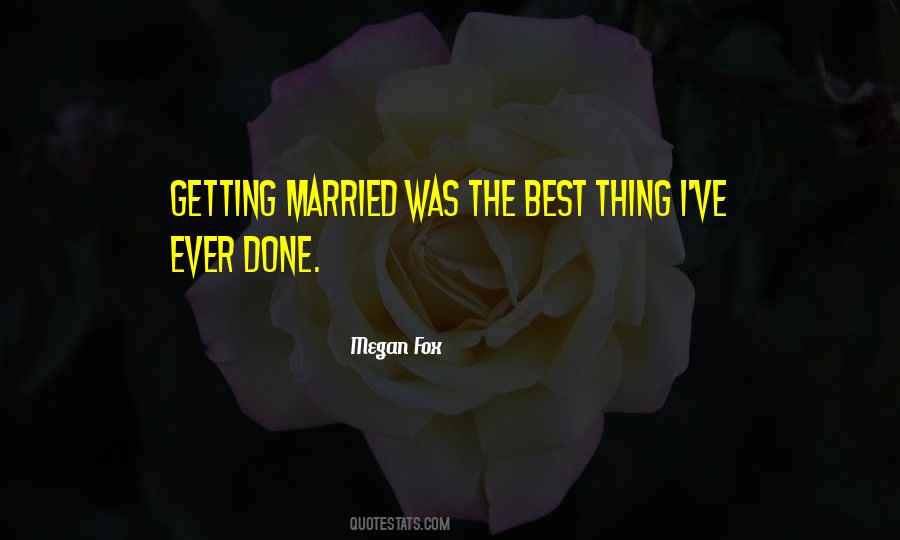 Was Getting Married Quotes #1454799