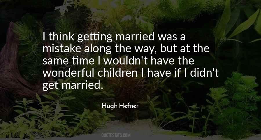 Was Getting Married Quotes #1864430