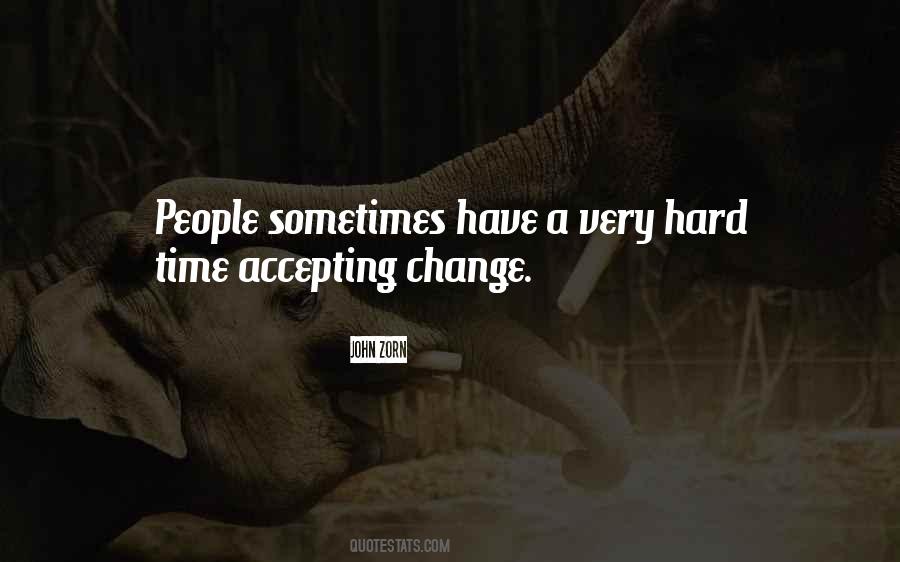 Quotes About Accepting Change #454539