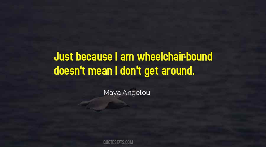 Quotes About Wheelchairs #1236769