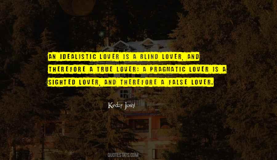 Quotes About Idealistic Love #1278269
