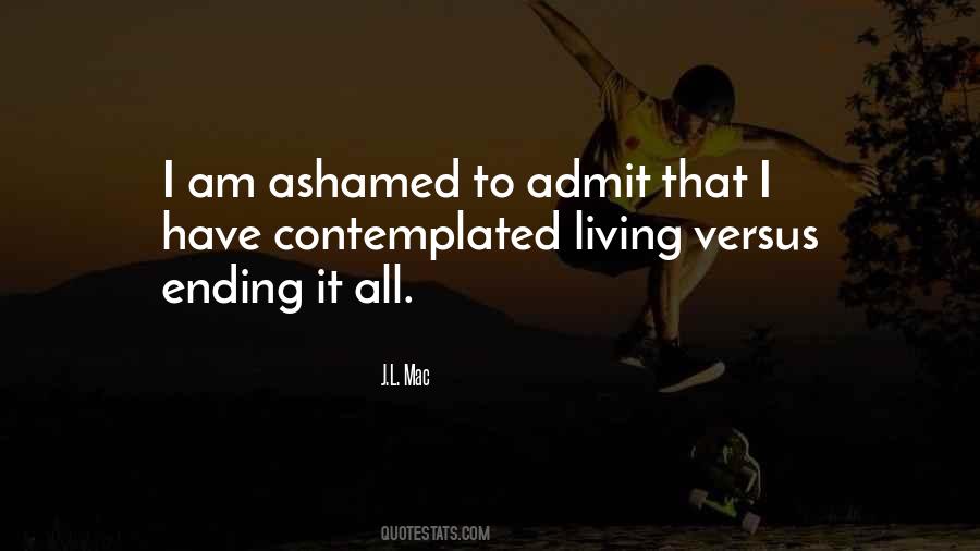 Quotes About Ashamed #1740902