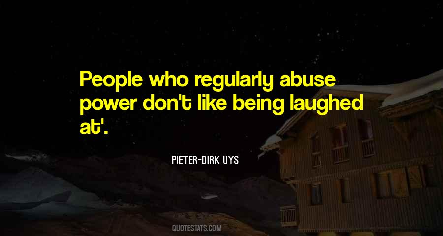 Quotes About Power Abuse #253708
