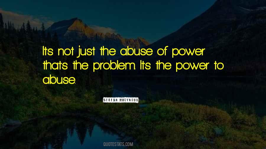 Quotes About Power Abuse #720332