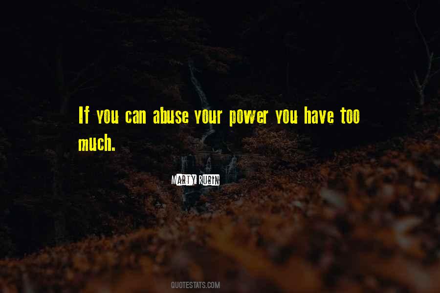 Quotes About Power Abuse #824554