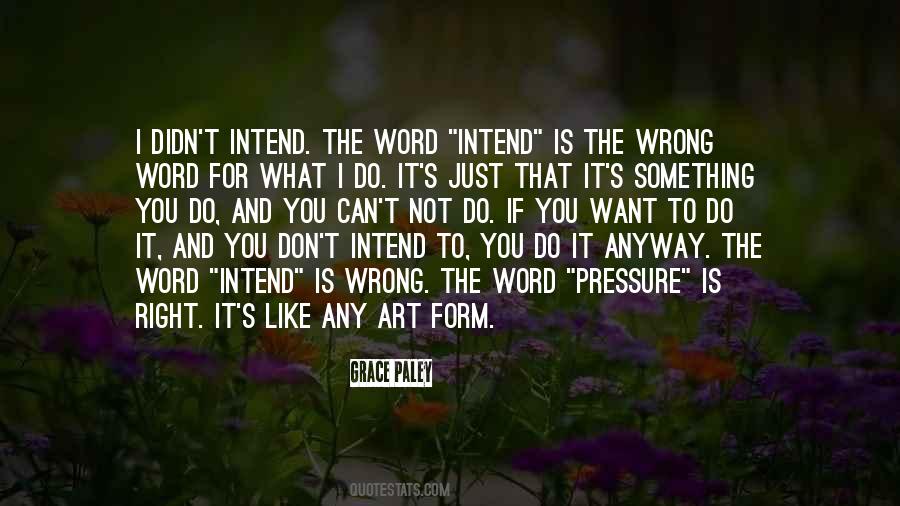 Quotes About Something You Don't Want To Do #1048972