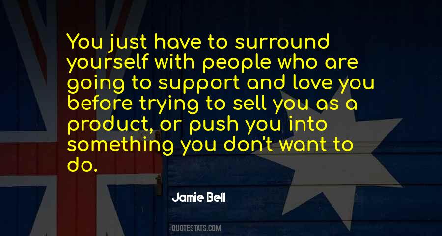 Quotes About Something You Don't Want To Do #1123293