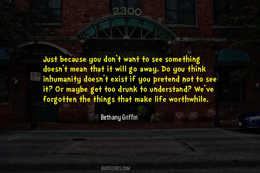 Quotes About Something You Don't Want To Do #1261233