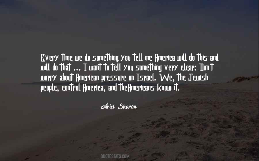 Quotes About Something You Don't Want To Do #1316160