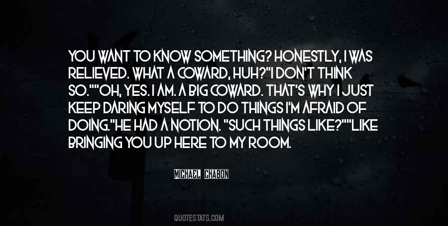 Quotes About Something You Don't Want To Do #1486570