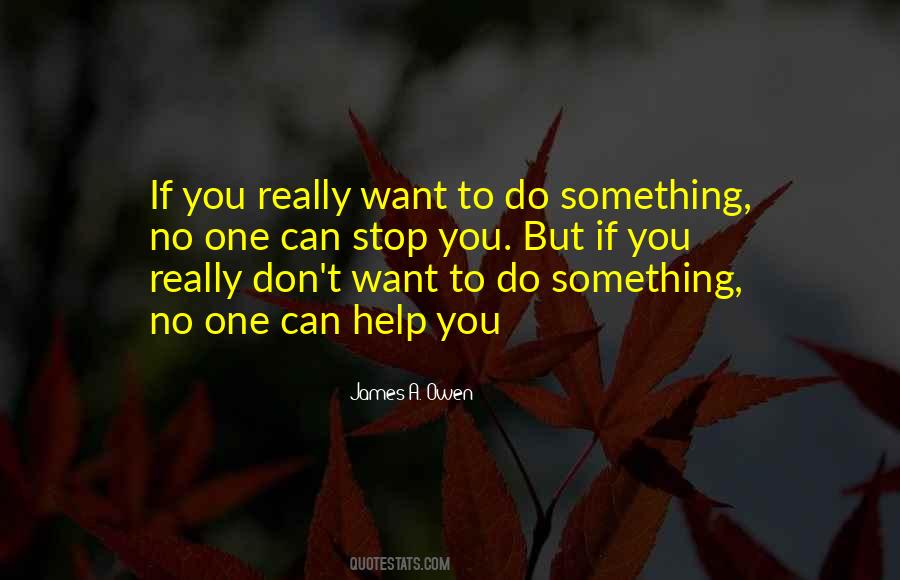 Quotes About Something You Don't Want To Do #1557083