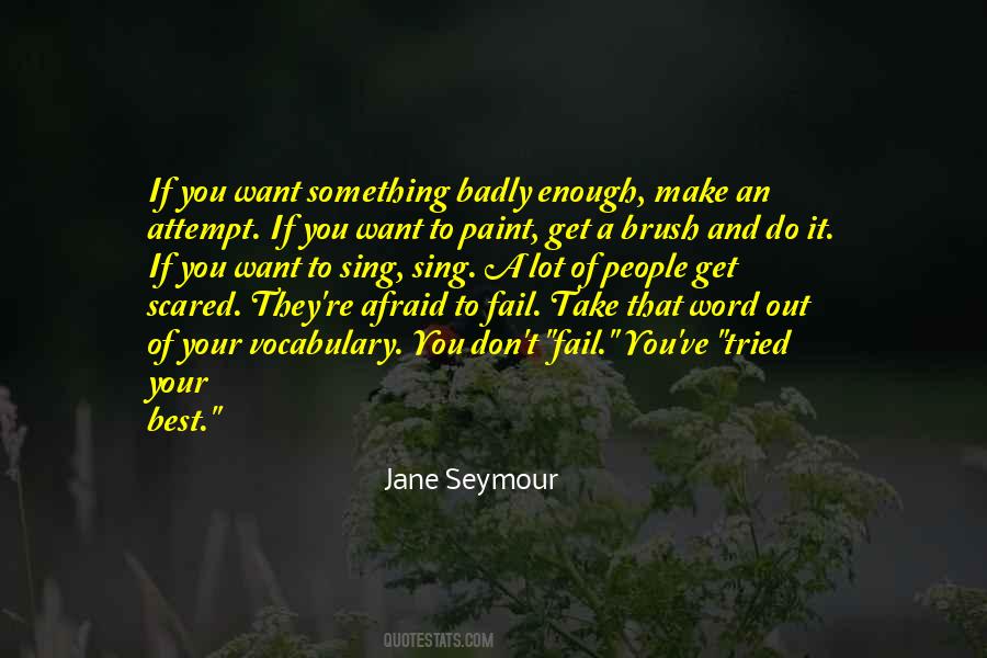 Quotes About Something You Don't Want To Do #1862329 Quotes About Something You Don't Want To Do #1862329