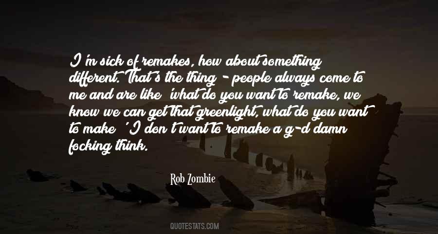 Quotes About Something You Don't Want To Do #242084