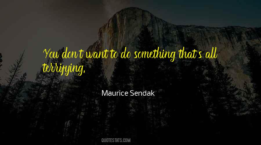 Quotes About Something You Don't Want To Do #359451