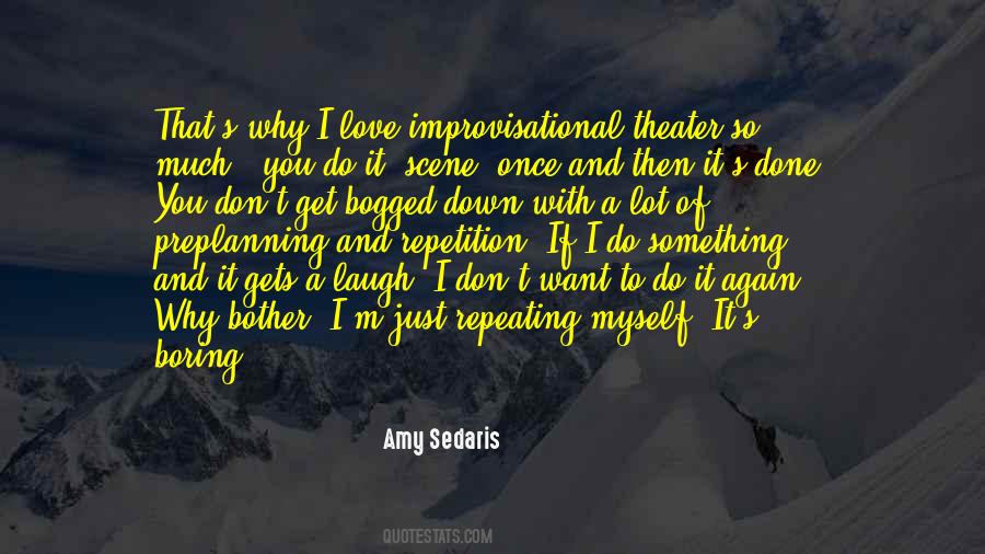 Quotes About Something You Don't Want To Do #668403