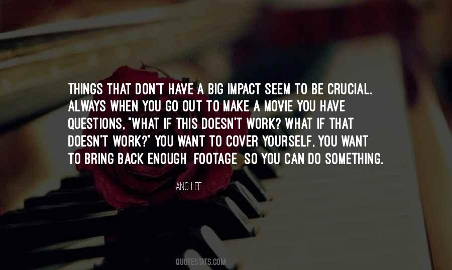 Quotes About Something You Don't Want To Do #670198