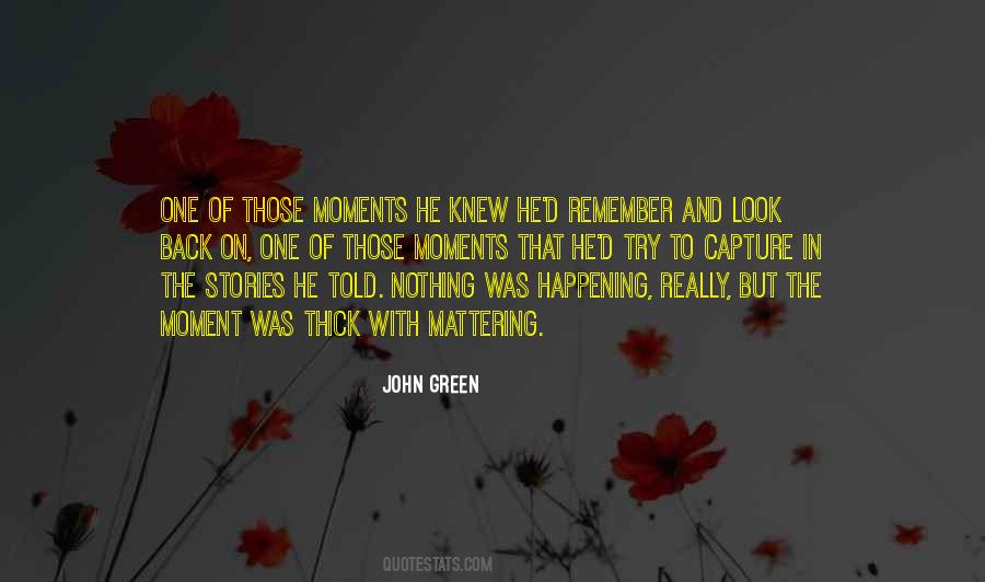 Quotes About Moments To Remember #466226