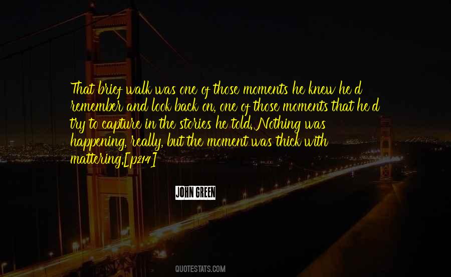 Quotes About Moments To Remember #591550