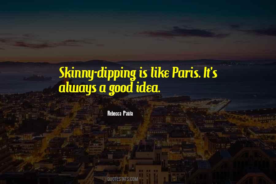 Quotes About Dipping #1042057