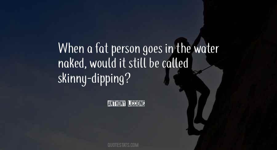 Quotes About Dipping #1195582