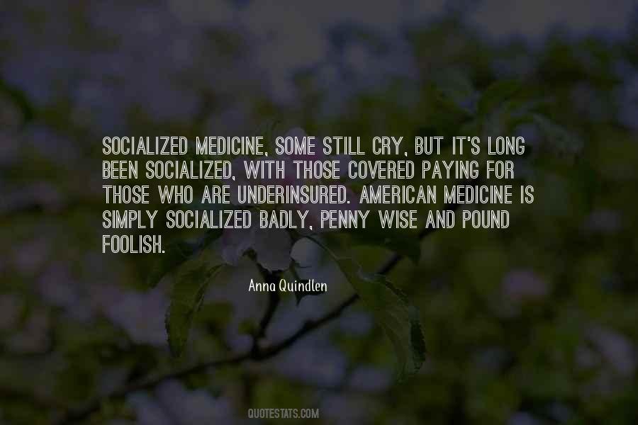 Quotes About Socialized Medicine #1007351