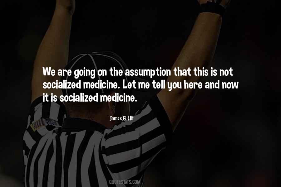 Quotes About Socialized Medicine #1408139