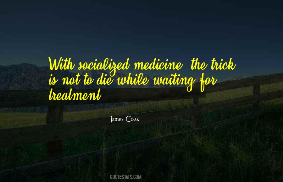 Quotes About Socialized Medicine #202374